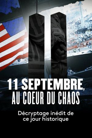 11 septembre, au cœur du chaos - Documentaire (2021)