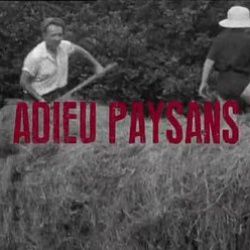 Adieu Paysans - Documentaire (2014)
