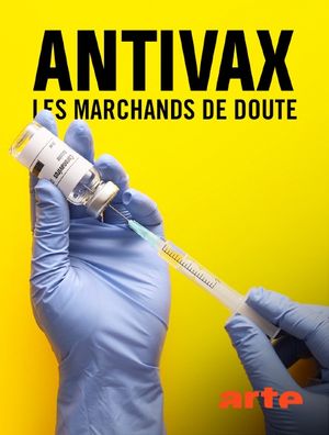 Antivax - Les Marchands de doute - Documentaire (2021)