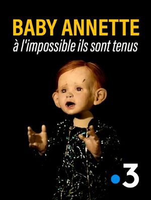 Baby Annette - À l'impossible ils sont tenus - Documentaire (2021)