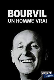 Bourvil, un homme vrai - Documentaire (2016)