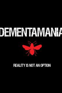 Dementamania - Film (2013)