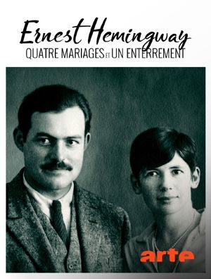 Ernest Hemingway, quatre mariages et un enterrement - Documentaire (2021)