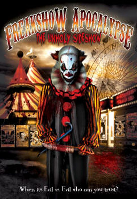 Freakshow Apocalypse: The Unholy Sideshow - Film (2012)