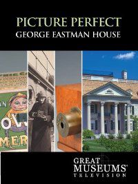 George Eastman House: Picture Perfect - Documentaire (2012)