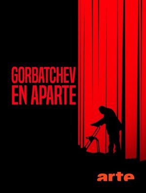 Gorbatchev - En aparté - Documentaire (2021)