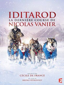Iditarod: la dernière course de Nicolas Vanier - Documentaire (2017)