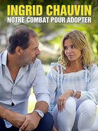 Ingrid Chauvin : notre combat pour adopter - Documentaire (2019)