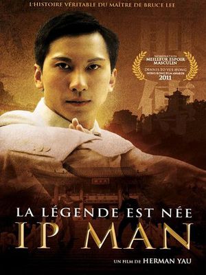 Ip Man : La légende est née - Film (2010)