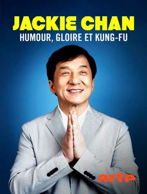 Jackie Chan - Humour, gloire et kung-fu - Documentaire (2021)