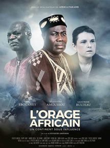 L'Orage Africain - Un continent sous influence - Film (2017)