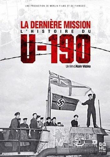 La dernière mission: l'histoire du U-190 - Documentaire (2006)