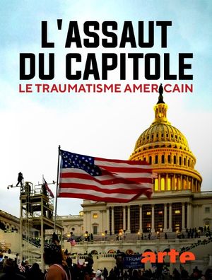L'assaut du Capitole - Le Traumatisme américain - Documentaire (2022)