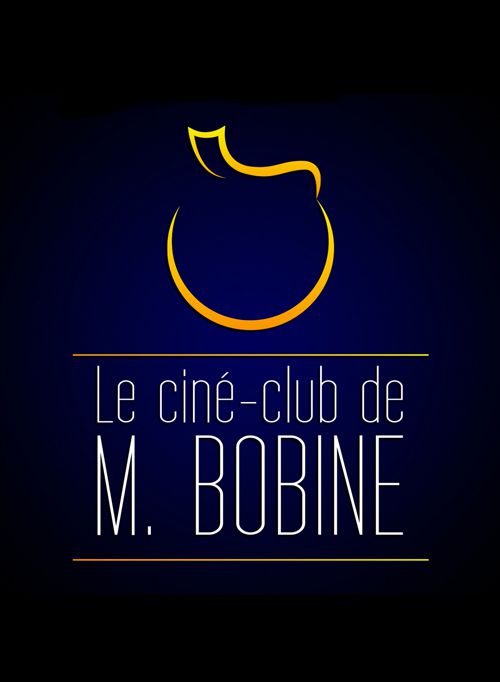 Le ciné-club de M. Bobine - Émission Web (2008)