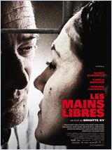 Les Mains libres - Film (2010)