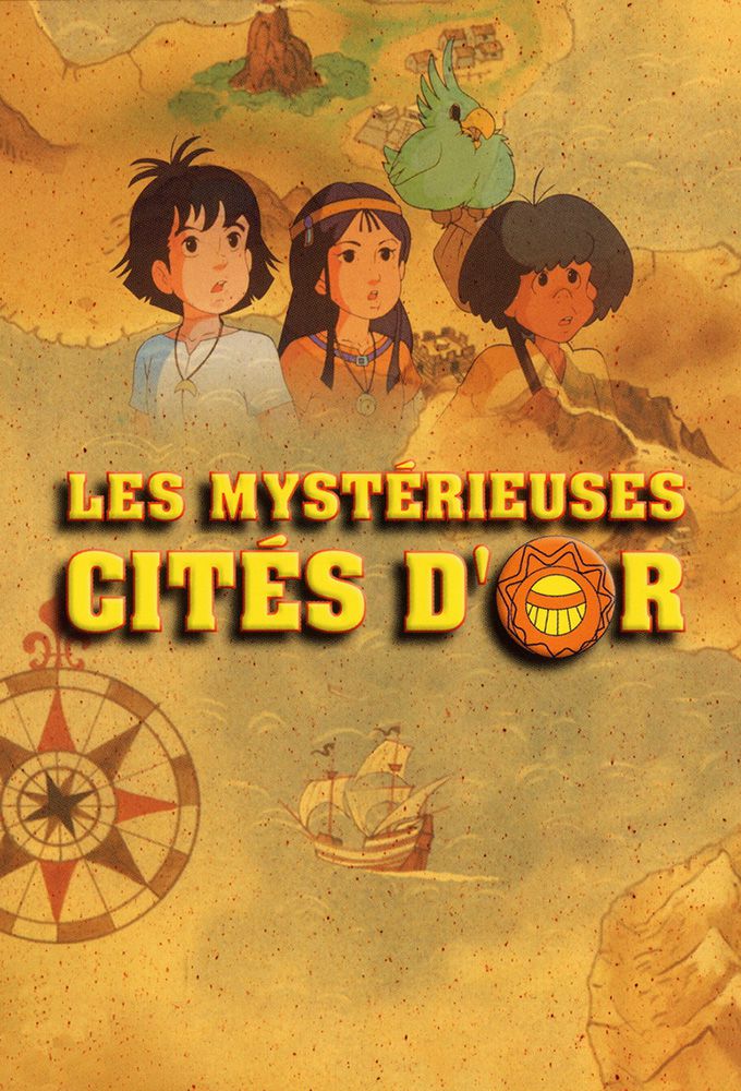 Les Mystérieuses Cités d'or - Anime (1982)