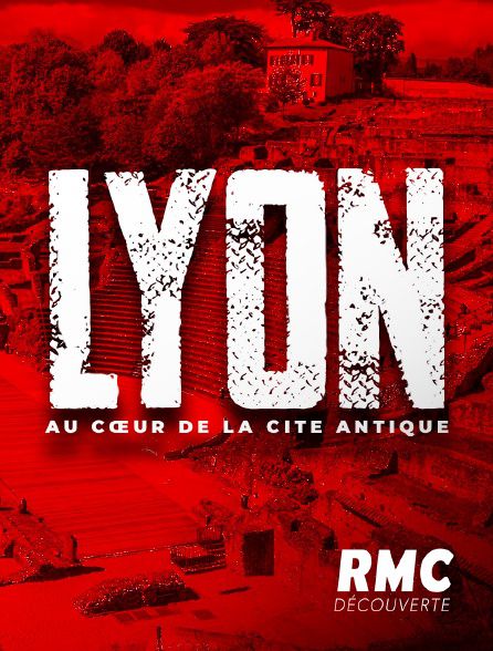Lyon, au cœur de la cité antique - Documentaire (2021)