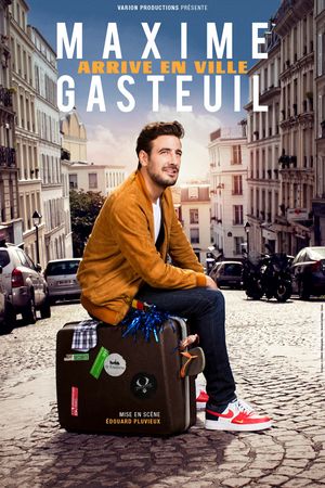 Maxime Gasteuil arrive en ville - Spectacle (2022)