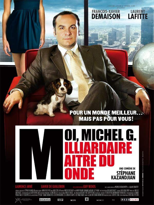 Moi, Michel G, Milliardaire, Maître du monde - Film (2011)