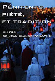 Pénitents, Piété Et Tradition - Documentaire (2016)