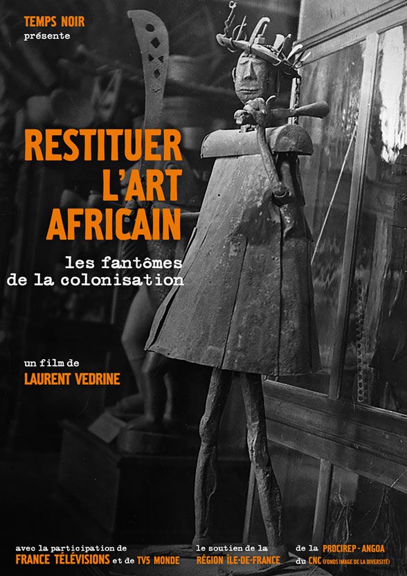 Restituer l'art africain : les fantômes de la colonisation - Documentaire (2021)