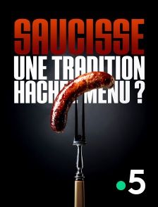 Saucisse - Une tradition hachée menu ? - Documentaire (2022)