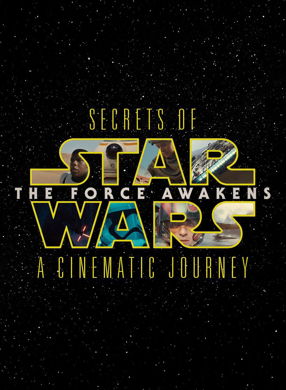 Secrets du Réveil de la Force : un voyage cinématographique - Documentaire (2016)