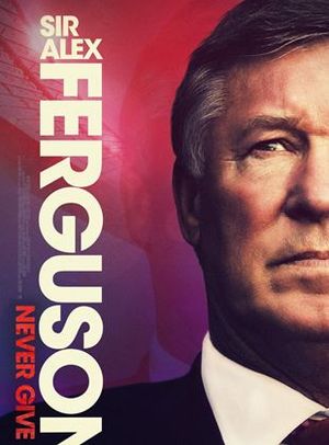 Sir Alex Ferguson : Le rêve impossible - Documentaire (2021)