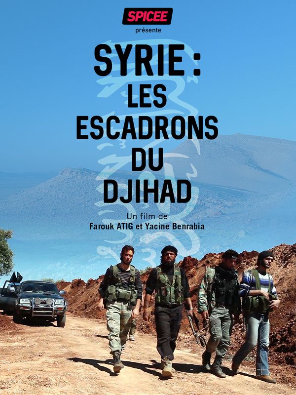 Syrie : les escadrons du Djihad - Documentaire (2015)