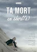 Ta mort en short(s) - Long-métrage d'animation (2018)