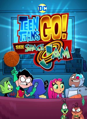 Teen Titans GO! See Space Jam - Long-métrage d'animation (2021)