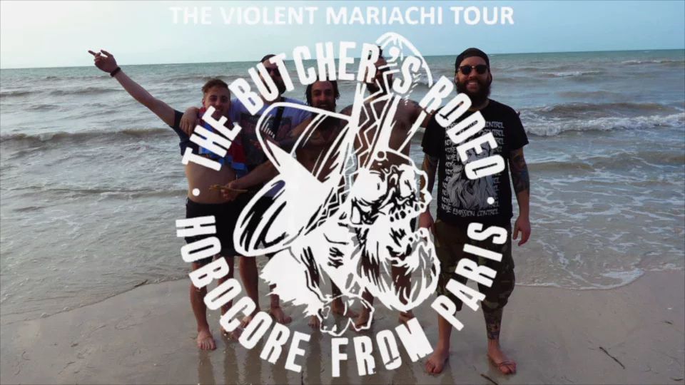 The Butcher's Rodeo : Violent Marriachi Tour 2K15 - Documentaire (2015)