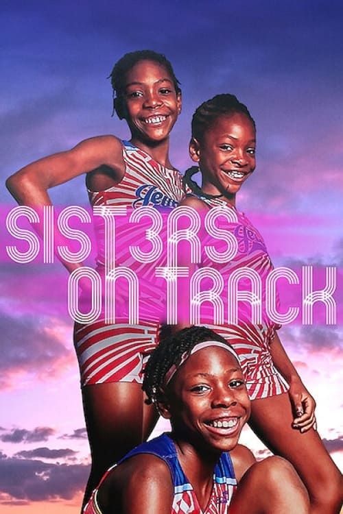 Trois Sœurs dans les Starting-Blocks - Documentaire (2021)