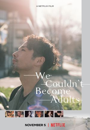 We Couldn't Become Adults - Film (2021)